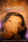 I Collect My Eyes . . . a Memoir – A Mother and Daughter's Spiritual Journey and Conversations about Love, Motherhood, Death and Healing - Book