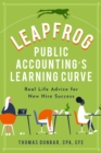 Leapfrog Public Accounting's Learning Curve : Real Life Advice for New Hire Success - eBook