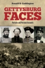 Gettysburg Faces : Portraits and Personal Accounts - eBook