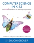 Computer Science in K-12 : An A-To-Z Handbook on Teaching Programming - Book