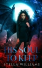 His Soul To Keep - eBook