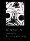 Slippery Ice : Ink Drawings - eBook