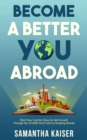 Become A Better You Abroad - eBook
