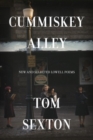 Cummiskey Alley : New and Selected Lowell Poems - Book