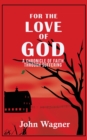 For the Love of God : A Chronicle of Faith through Suffering - eBook