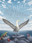 Waverly Braves The Breeze : The Story of the Galapagos Albatross (Friendship Books for Kids, Kids Book about Fear) - Book