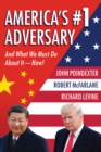 America's #1 Adversary : And What We Must Do About It - Now! - Book