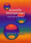 Scientific Introspection: Tools to Reveal the Mind 2/e - eBook