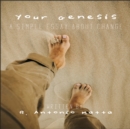 Your Genesis : A Simple Essay About Change - eAudiobook