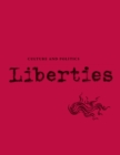 Liberties Journal of Culture and Politics : Volume I, Issue 2 - Book