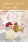 Sublime Lady of Immortality : Teachings on Chime Phakme Nyingtik - Book
