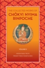 The Collected Works of Chokyi Nyima Rinpoche, Volume II : Indisputable Truth and Present Fresh Wakefulness - Book