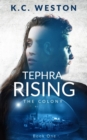 Tephra Rising : The Colony -- Book One - eBook