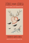 Zobel Reads Lorca : Poetry, Painting, and Perlimplin In Love - eBook