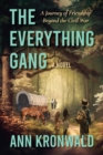 The Everything Gang : A Journey of Friendship Beyond the Civil War - eBook