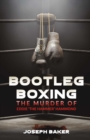 Bootleg Boxing : The Murder of Eddie 'The Hammer' Hammond - eBook