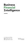 Business Financial Intelligence : A mindset and skillset few people have and all organizations need. - eBook