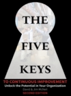 The Five Keys to Continuous Improvement : Unlock the Potential in Your Organization - eBook