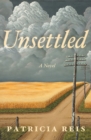 Unsettled : A Novel - Book