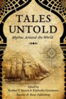 Tales Untold : Mythos Around the World - eBook