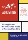 The Art of Adjusting : Writing Down the Unwritten Rules of Claims Handling - eBook