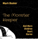 The Monster Keeper : And More Children Short Stories - eBook