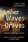 Amber Waves of Graves : Unearth the darker side of rural life - eBook