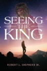 Seeing The King - eBook