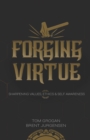 Forging Virtue : Sharpening Values, Ethics, and Self Awareness - eBook