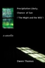 Precipitation Likely, Chance of Sun ("The Might and the Will"), a Novella - eBook