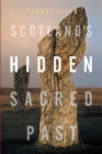 Scotland's Hidden Sacred Past - Book