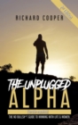 The Unplugged Alpha 2nd Edition (Version Espanola) : The No Bullsh*t Guide to Winning With Life & Women - eBook