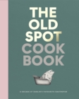 The Old Spot Cookbook : A Decade at Dublin's Favourite Gastropub - Book