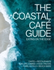 The Coastal Cafe Guide : Eating on the Edge - Book