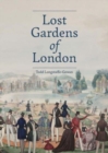 Lost Gardens of London - Book