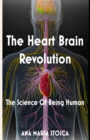 The Heart Brain Revolution : The Science of Being Human - eBook