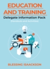 Education and Training : Delegate Information Pack (Handouts and Activities) - eBook
