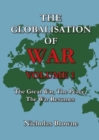 The Globalisation of War : The Great War, The Peace, The War Resumes - Book