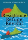 Resistance, Refuge, Revival : The Indigenous Kalinagos of Dominica - Book