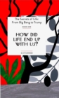How Did Life End Up With Us? - Book