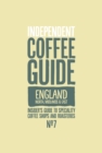 Indy Coffee Guide - England: North, Midlands and East No 7 - Book