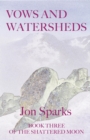 Vows and Watersheds : Book Three of The Shattered Moon - eBook