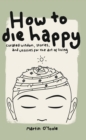 How To Die Happy - eBook