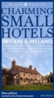 Britain and Ireland Charming Small Hotels : Stylish city hotels, Traditional inns, Oustanding B&Bs, Beautiful country houses - Book