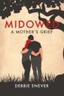 Midowed : a mother's grief - eBook