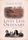 Lives Less Ordinary : Dublin'S Fitzwilliam Square, 1798-1922 - Book
