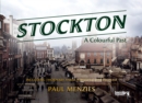 Stockton-on-Tees  A Colourful Past : Including Thornaby, Yarm, Norton & Billingham - Book