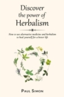 Discover the Power of Herbalism - eBook
