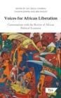 Voices for African Liberation : Conversations with the Review of African Political Economy - eBook