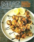 Meat : Delicious Dinners for Every Night of the Week - Book